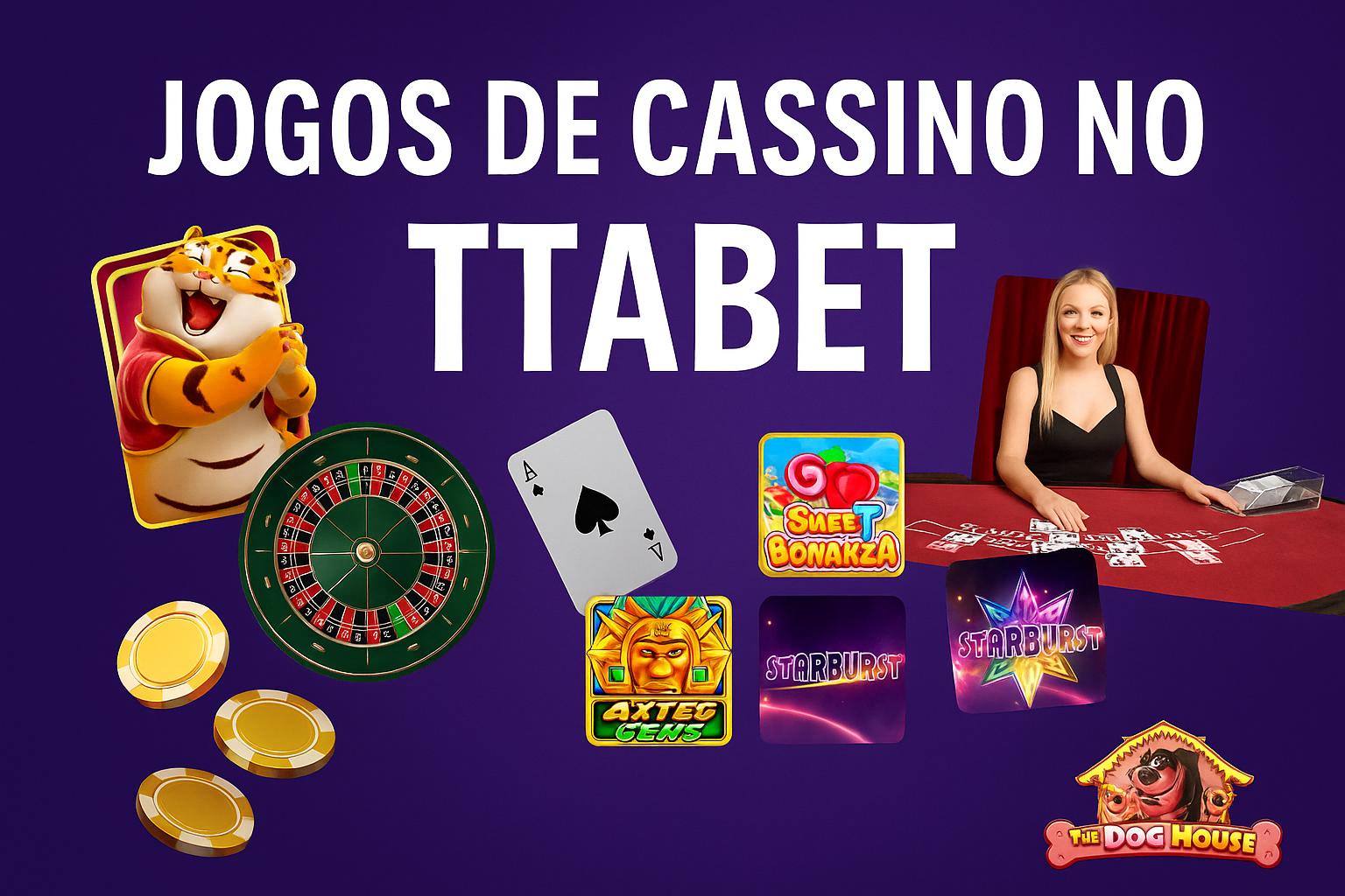 Jogos de cassino online TTABET  